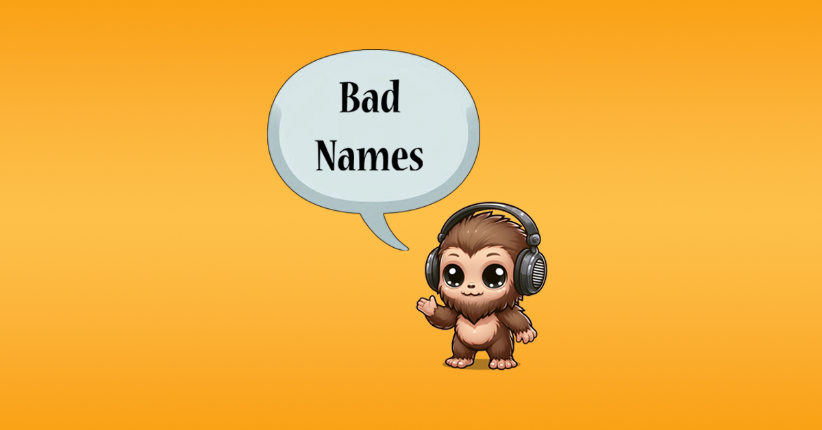 Thumbnail for Bad Names Squatchy Edition Blog Post